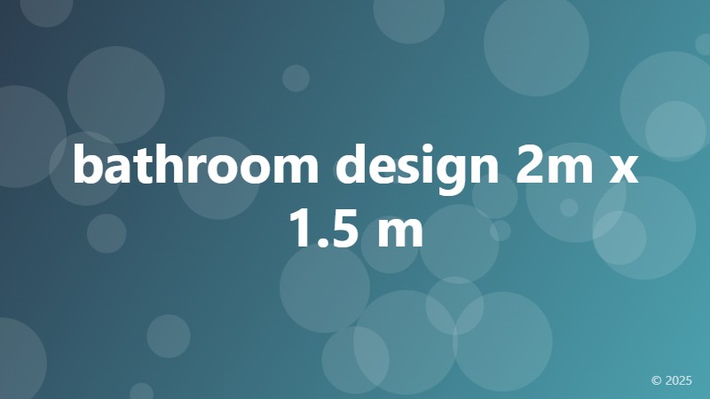 bathroom design 2m x 1.5 m