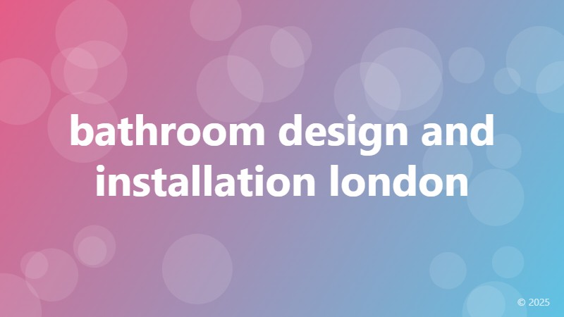 bathroom design and installation london