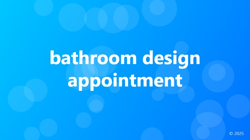 bathroom design appointment