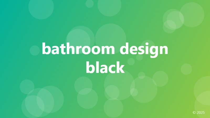 bathroom design black