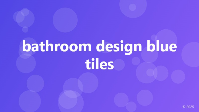 bathroom design blue tiles
