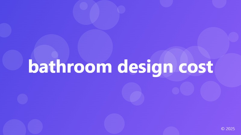 bathroom design cost