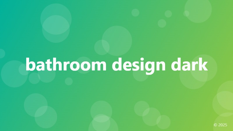 bathroom design dark