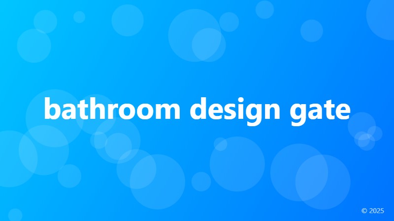 bathroom design gate