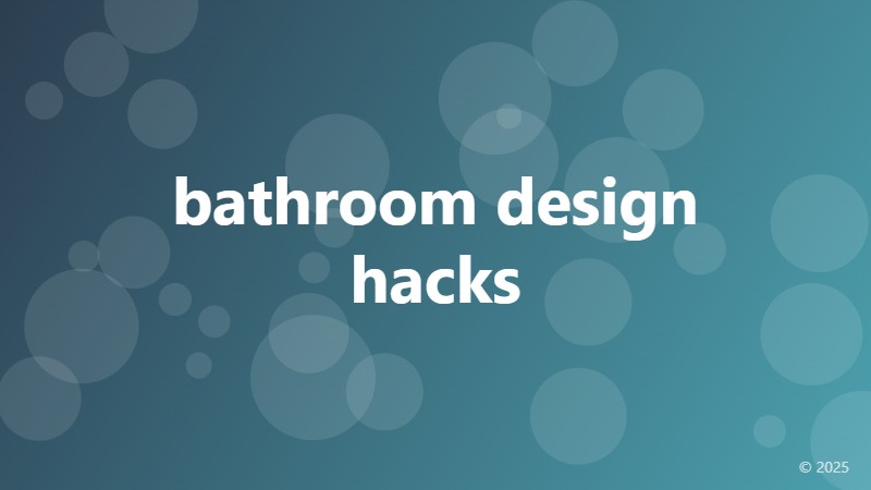 bathroom design hacks