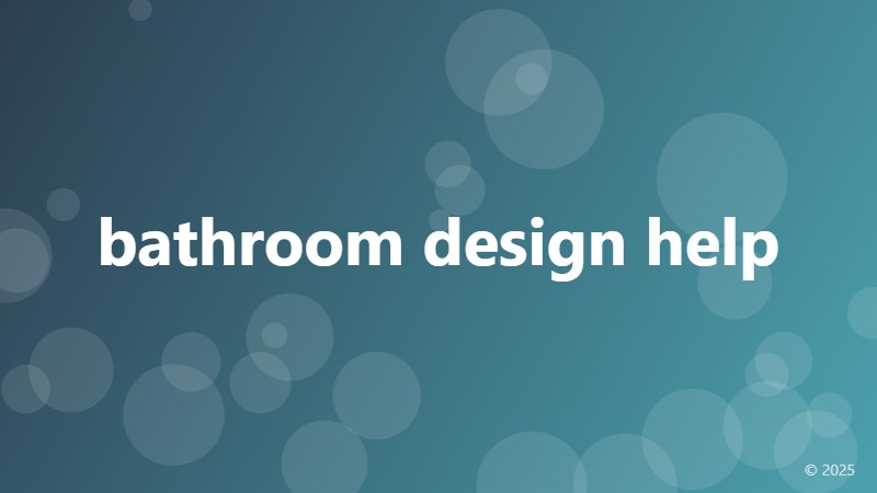 bathroom design help