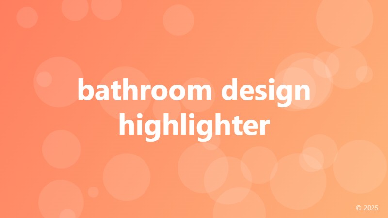 bathroom design highlighter