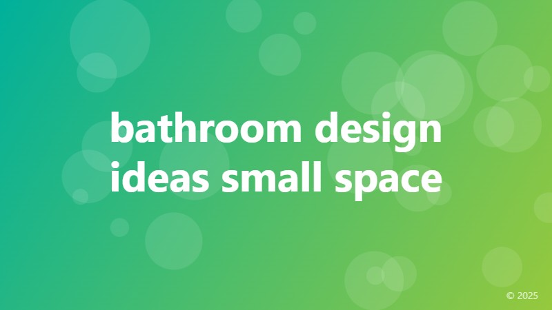 bathroom design ideas small space