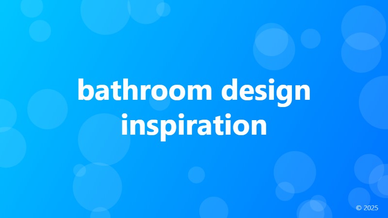 bathroom design inspiration