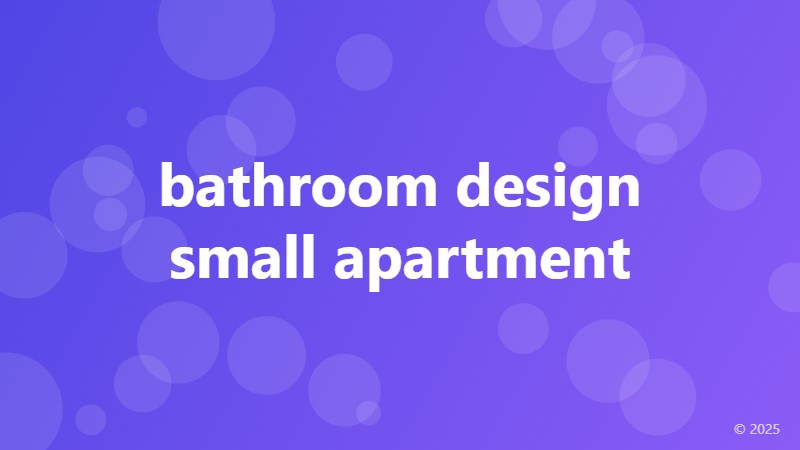 bathroom design small apartment