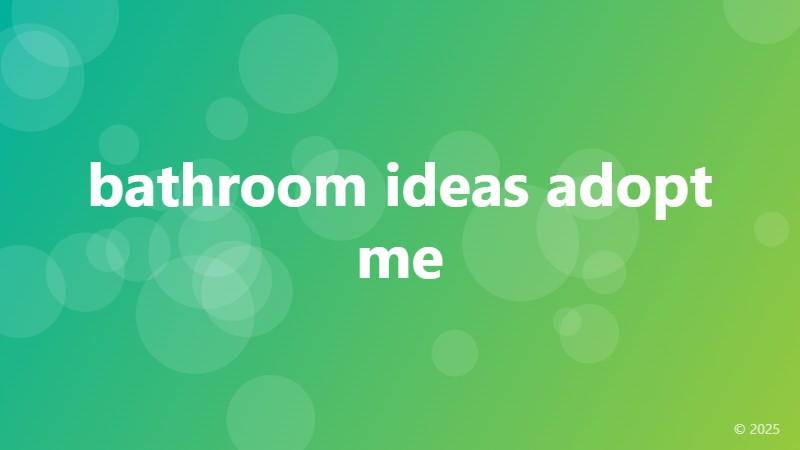 bathroom ideas adopt me