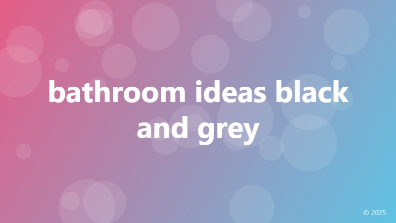 bathroom ideas black and grey