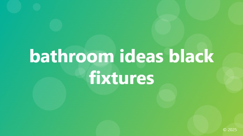 bathroom ideas black fixtures
