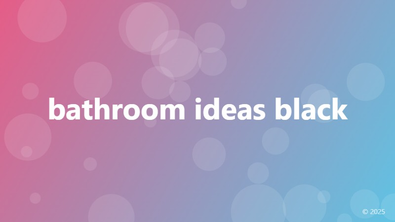 bathroom ideas black