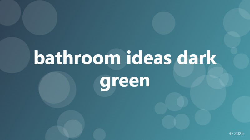 bathroom ideas dark green