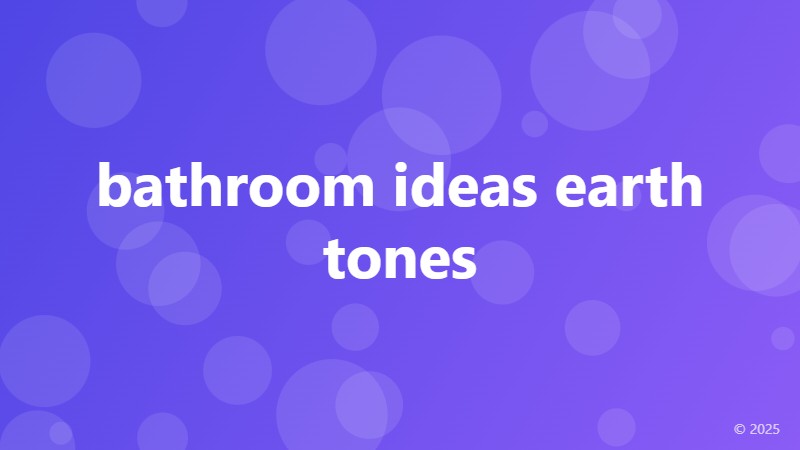 bathroom ideas earth tones