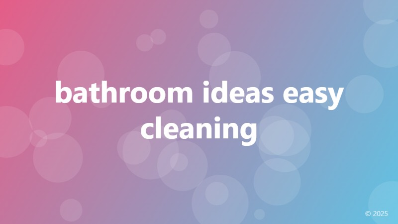 bathroom ideas easy cleaning