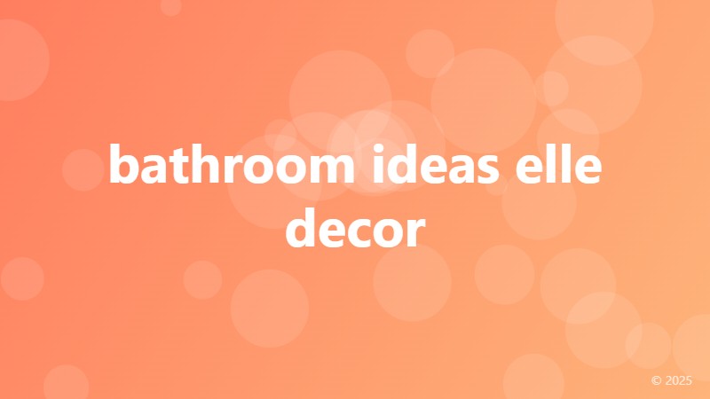bathroom ideas elle decor