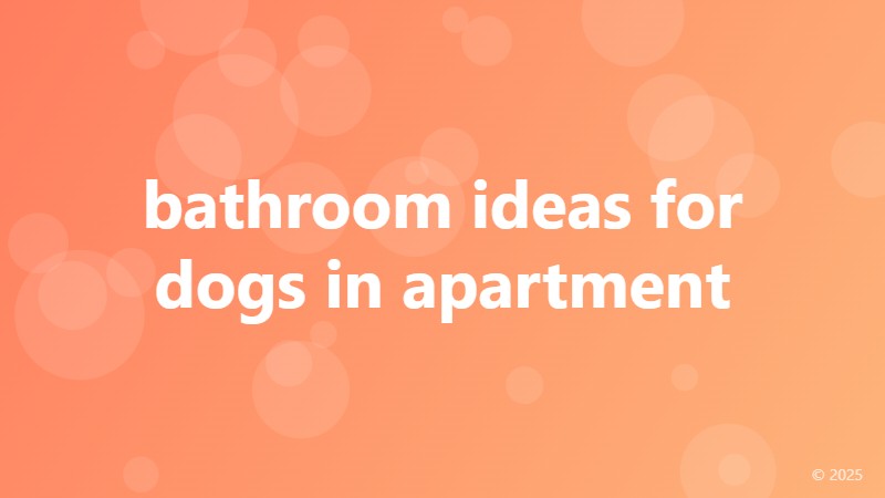 bathroom ideas for dogs in apartment