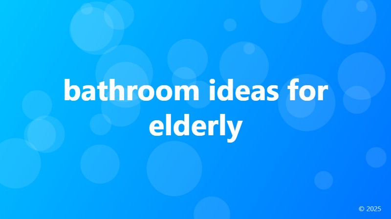 bathroom ideas for elderly