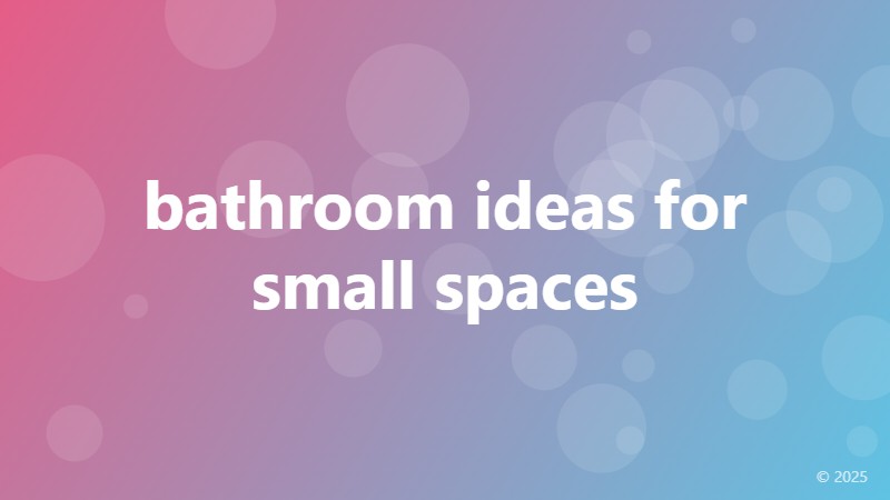 bathroom ideas for small spaces