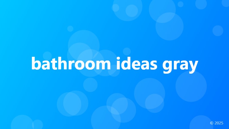 bathroom ideas gray