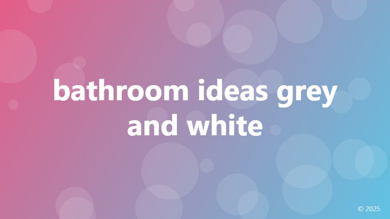 bathroom ideas grey and white