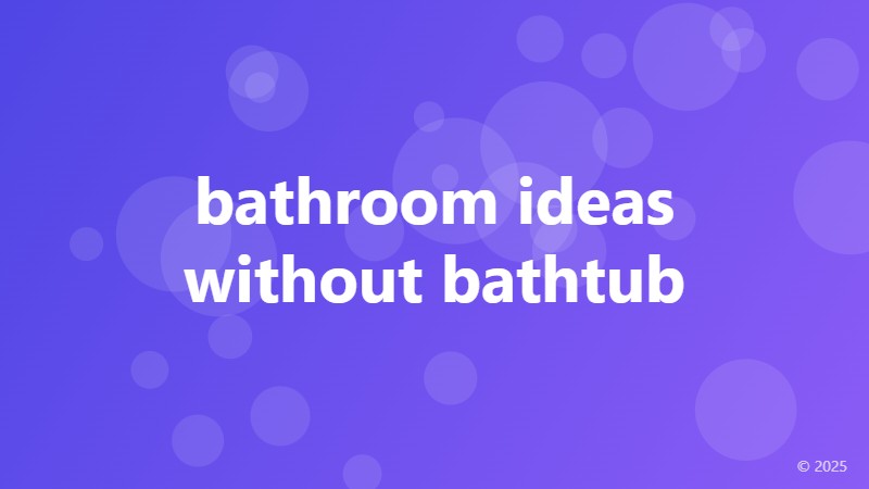bathroom ideas without bathtub