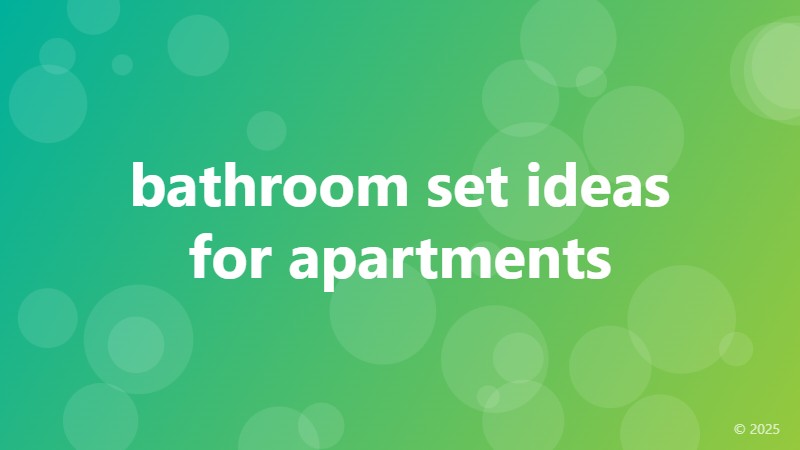 bathroom set ideas for apartments