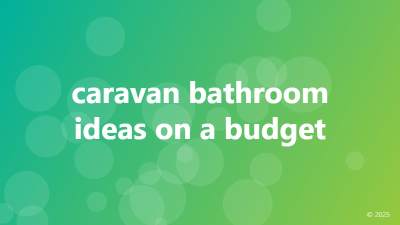 caravan bathroom ideas on a budget