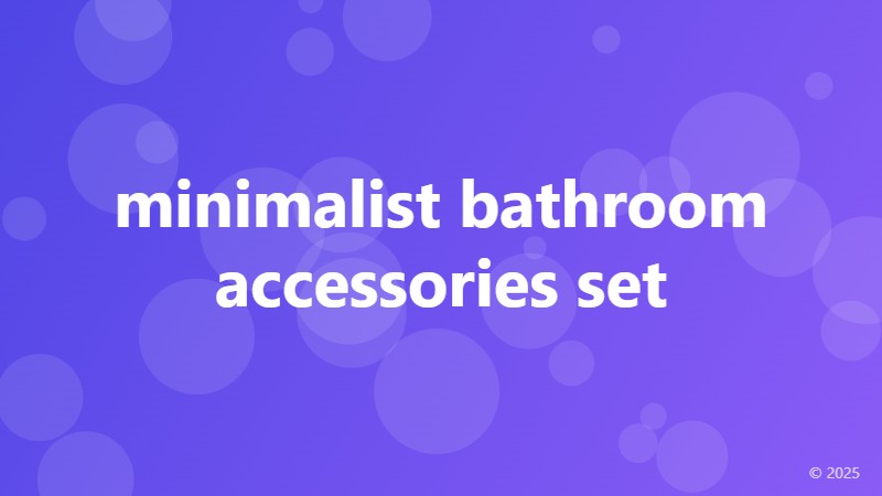 minimalist bathroom accessories set