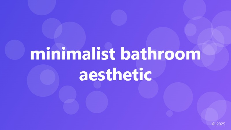 minimalist bathroom aesthetic