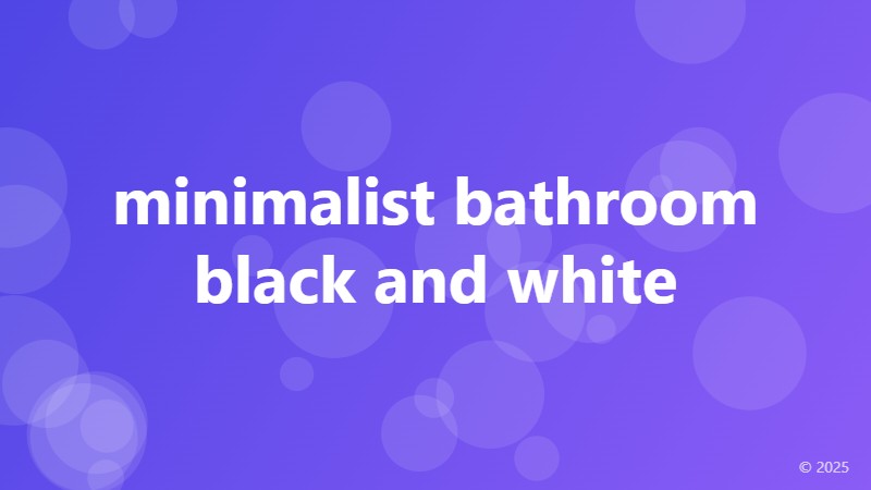 minimalist bathroom black and white