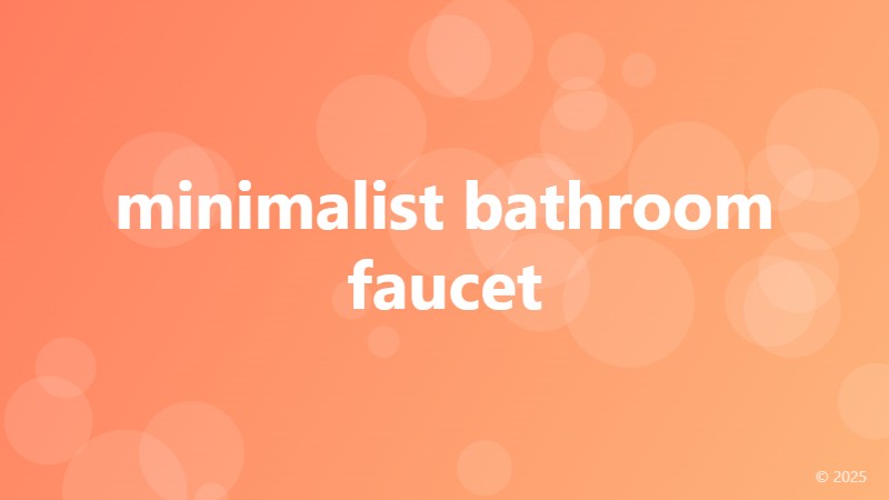 minimalist bathroom faucet