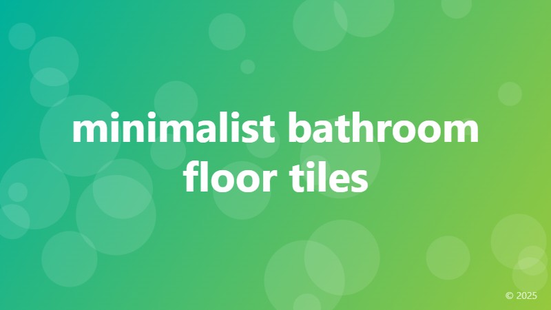 minimalist bathroom floor tiles