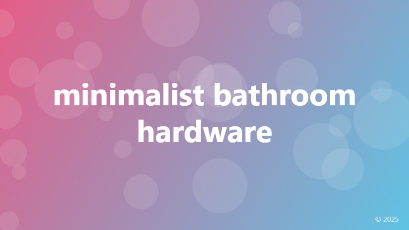 minimalist bathroom hardware