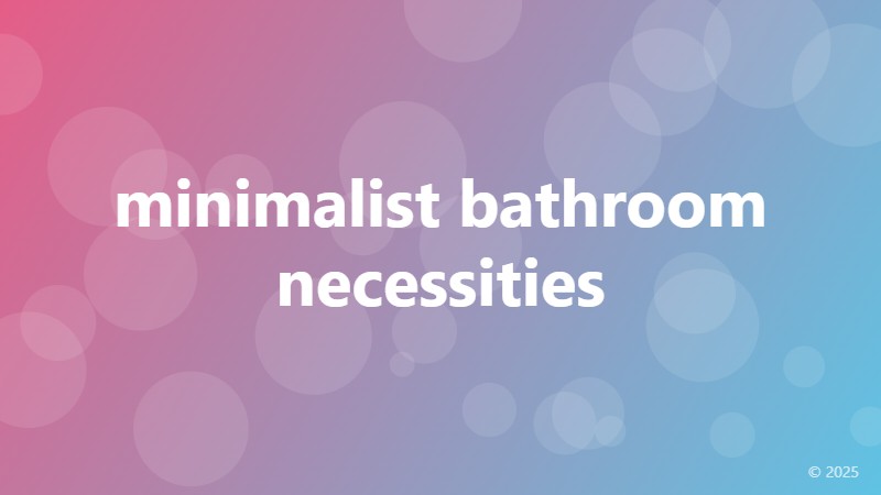 minimalist bathroom necessities