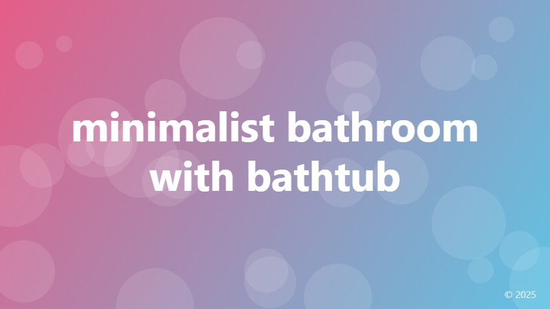 minimalist bathroom with bathtub