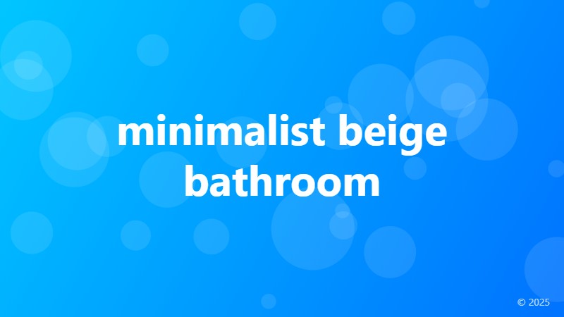 minimalist beige bathroom