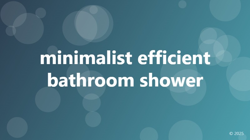 minimalist efficient bathroom shower