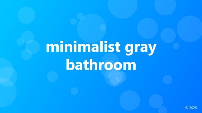 minimalist gray bathroom