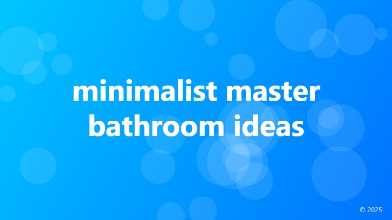 minimalist master bathroom ideas