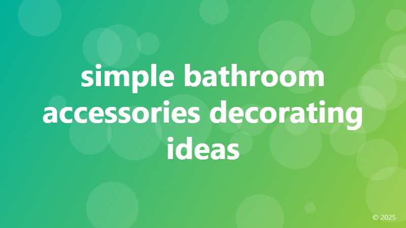 simple bathroom accessories decorating ideas