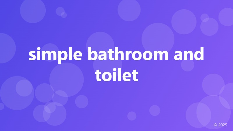 simple bathroom and toilet