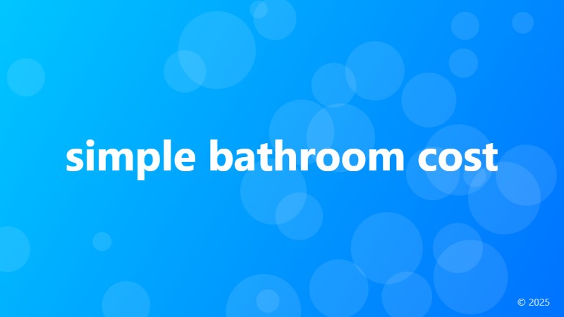 simple bathroom cost