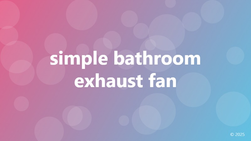 simple bathroom exhaust fan