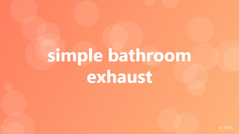 simple bathroom exhaust