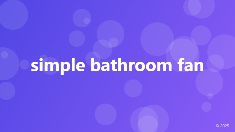 simple bathroom fan