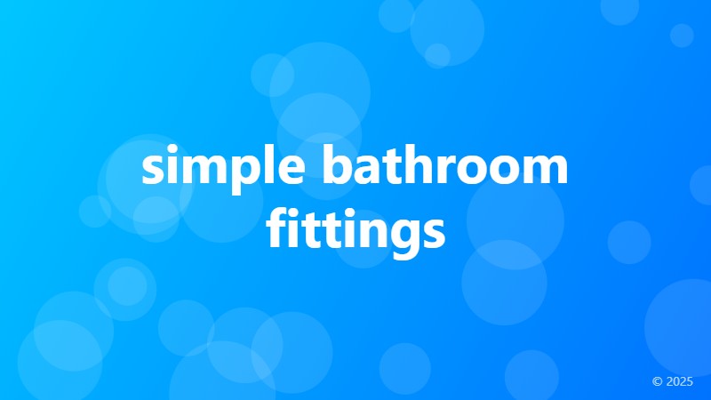 simple bathroom fittings