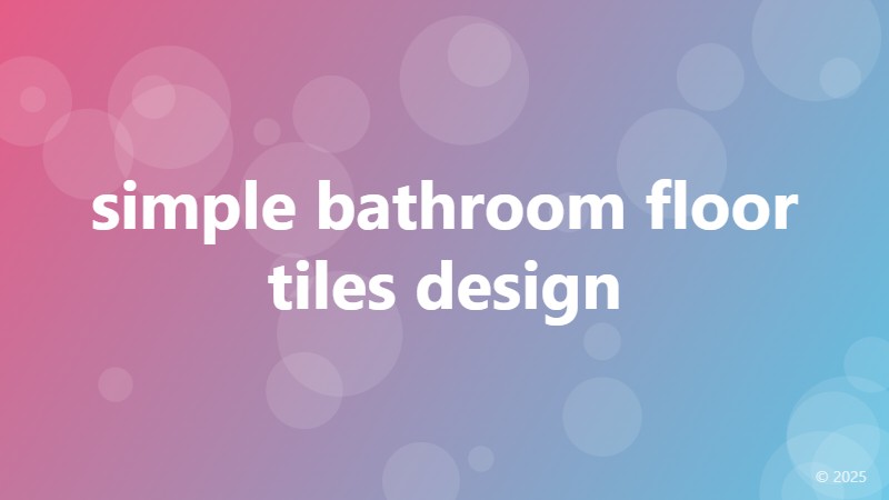simple bathroom floor tiles design